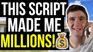 THIS SCRIPT MADE ME MILLIONS  Cold Calling Step by Step Guide  Wholesaling Real Estate [upl. by Dorina560]