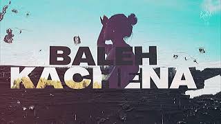 Baleh  Kachena Official Audio [upl. by Ansev812]