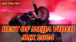 BEST OF MEJJA VIDEO MIX 2024DJ KIZZ 254 [upl. by Langbehn]