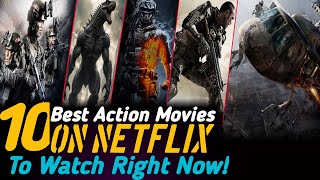 Top 10 Best Action Movies on Netflix to Watch Right Now  Best Movies on Netflix  Netflix Movies [upl. by Richia]