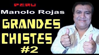 ✫Grandes Chistes ● CHISTES DE MANOLO ROJAS  2 quotAYQUERICOquot [upl. by Sadoff]