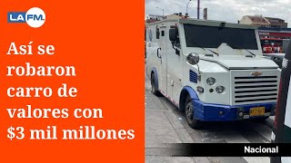 Detalles del robo a un carro de valores en Bogotá [upl. by Bonnice]