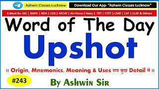 243 Noun quotUpshotquot  Synonyms  Antonyms  Mnemonic  Root  Example  WoD 243  By Ashwin Sir [upl. by Portugal299]