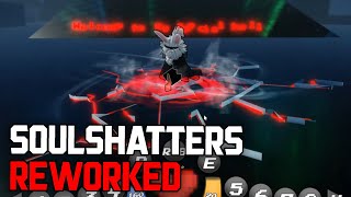 The OFFICIAL SoulShatters Rework [upl. by Hgielrak606]