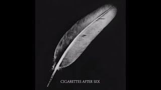 Affection  Cigarettes After Sex [upl. by Wohlert]