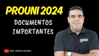 PROUNI 2024 VC PRECISA SABER QUAIS DOCUMENTOS SÃO NECESSÁRIOS PARA NÃO PERDER A VAGA [upl. by Eelyah]