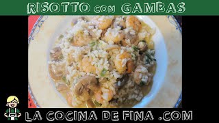 RISOTTO CON GAMBAS CHAMPIÑONES Y VERDURITAS  LA COCINA DE FINA COM  PLATO Nº2 [upl. by Ylrbmik718]