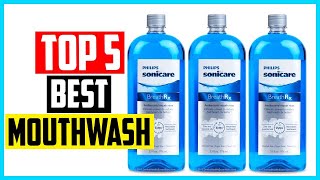 Top 5 Best Mouthwash in 2024 [upl. by Gonnella]