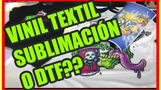 DTF SUBLIMACIÓN O VINIL TEXTIL Te explico las diferencias [upl. by Kurys]