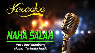 Karaoke NAHA SALAH  Doel Sumbang [upl. by Sinnaoi725]