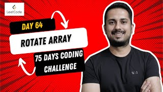 Day 64  rotate array  leetcode problem 189  Java  75hardchallenge [upl. by Anceline]