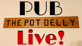 The Pot Belly Pub  Live [upl. by Armond]