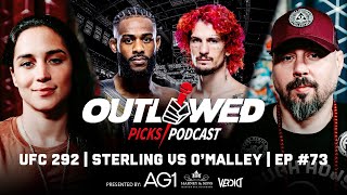 UFC 292  Aljamain Sterling vs Sean OMalley  Outlawed Picks Podcast  Episode 73 [upl. by Poll77]