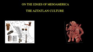 The Aztatlan Culture  On the edges of Mesoamerica [upl. by Vasily947]