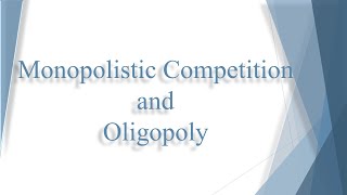 Monopolistic Competition Oligopoly [upl. by Reinhard820]