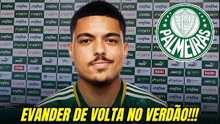 BOMBA CONTRATO FECHADO EVANDER DE VOLTA AO VERDÃO PALMEIRAS HOJE [upl. by Lazaruk]