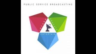 Public Service Broadcasting  InformEducateEntertain [upl. by Assirrec]