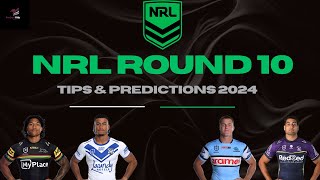 Round 10 NRL Tips amp Predictions 2024 [upl. by Armington833]