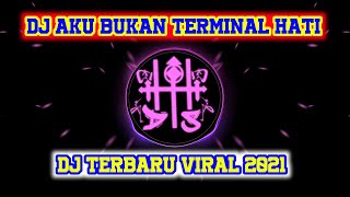 DJ TERBARU AKU BUKAN TERMINAL HATI FULL BASS THOMAS ARYA [upl. by Tedra697]