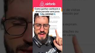 Como se HOSPEDAR no AIRBNB parcelando SEM JUROS e ganhando cashback👨🏻‍💻✈️airbnb milhas [upl. by Rebmit]