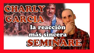 ✅ Reacción  CHARLY GARCIA  SEMINARE  Reaction 2020 [upl. by Yarased]