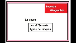 GEOGRAPHIE Seconde Les différents types de risques [upl. by Aryaz739]