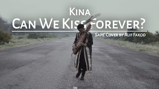 Kina  Can We Kiss Forever Sape Cover [upl. by Lyssa515]