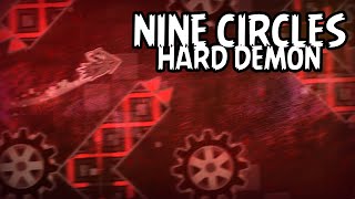 Nine Circles Complete Hard Demon by Zobros  Geometry Dash [upl. by Onidranreb]