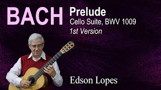 Prelude No 1 BWV 1007 by J S Bach  Edson Lopes [upl. by Avonasac]