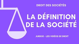 La société  le contrat de société art 1832 du Code civil  Cours de droit des sociétés [upl. by Akcirred]