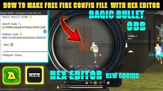 HOW TO MAKE HEX EDITOR 300 MAGIC BULLET  HOLOGRAM OBB FILE KAISA BANAYA OBB 45 [upl. by Zat]