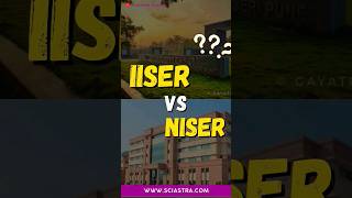 IISER vs NISER Where to go [upl. by Thant]