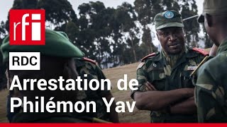 RDC  le général Philémon Yav arrêté pour intelligence avec une puissance étrangère • RFI [upl. by Anhcar]