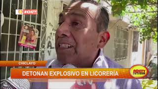 Chiclayo detonan explosivo en licorería [upl. by Yuh]