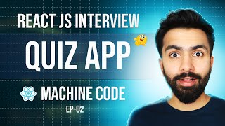 React JS Interview Question  EP02  Quiz App  Frontend Machine Coding  Unfiltered Code [upl. by Aivatnohs]