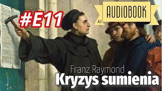 Kryzys sumienia E11 audiobook Zniesławianie cz1 [upl. by Eirehs]