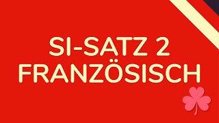 SI SATZ TYP 2 FRANZÖSISCH  schnell amp einfach erklärt animiert 🇩🇪 [upl. by Groh]