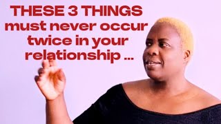 THESE 3 MUSTN’T OCCUR TWICE IN YOUR RELATIONSHIP BEFORE YOU TAKE ACTIONrelationshipmarriageviral [upl. by Hallette]