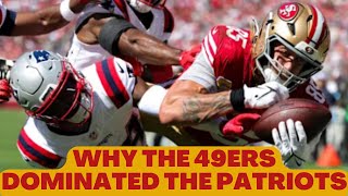 Why the 49ers Dominated the Patriots [upl. by Pytlik122]