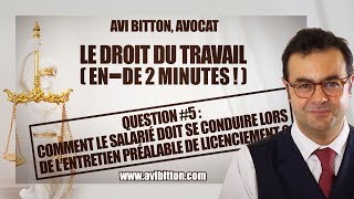 Comment le salarié doit se conduire lors de l’entretien préalable de licenciement   Avi Bitton [upl. by Edi]