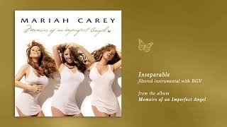 Mariah Carey  Inseparable Memoirs Filtered Instrumental with BGV [upl. by Bander747]