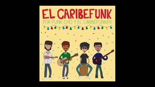 El Caribefunk  Juanita la chismosa [upl. by Croydon]