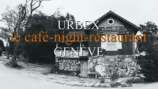 🏚️URBEXGENÈVE N°3  Le CaféNightRestaurant [upl. by Kurtz]