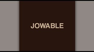 JOWABLE Official Lyric Video [upl. by Qidas33]