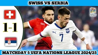 SWISS VS SERBIA  11  Matchday 5 UEFA Nations League 202425 [upl. by Kcinnay406]