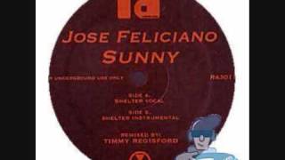 Jose Feliciano  SunnyTimmy Regisford Shelter Mix [upl. by Adidnere]