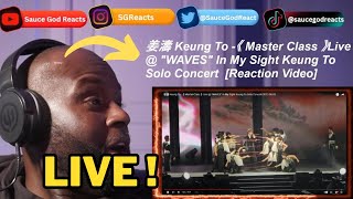 姜濤 Keung To 《 Master Class 》Live  quotWAVESquot In My Sight Keung To Solo Concert  REACTION [upl. by Finzer]