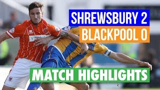 Highlights Shrewsbury 2 Blackpool 0 [upl. by Berlyn]