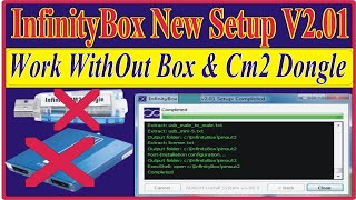 InfinityBox New Setup V201 Work WithOut Box amp Cm2 Dongle Free [upl. by Orsino612]