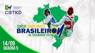 1409  Quadra 05  Super Campeonato Brasileiro de Taekwondo 2024 [upl. by Irok]